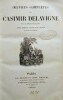 Oeuvres complètes de Casimir DELAVIGNE de L'Academie Française.. DELAVIGNE (Casimir)