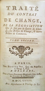 Traité du Contrat de Constitution de Rente; par L'Auteur du Traité des Obligations. & Traité du Contrat de Change, de la Négociation qui se fait par la Lettre de Change; des Billets de Change, & autres Billets de Commerce
