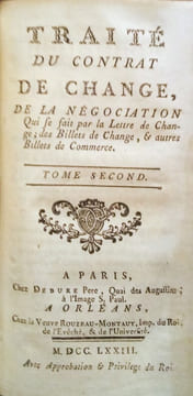 Traité du Contrat de Constitution de Rente; par L'Auteur du Traité des Obligations. & Traité du Contrat de Change, de la Négociation qui se fait par ...