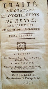 Traité du Contrat de Constitution de Rente; par L'Auteur du Traité des Obligations. & Traité du Contrat de Change, de la Négociation qui se fait par la Lettre de Change; des Billets de Change, & autres Billets de Commerce