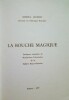 La Bouche Magique – Des mutilations buccales volontaires.. LAURENT (André-G.)