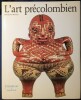 L'Art Précolombien, par José ALCINA FRANCH.. PRÉCOLOMBIEN-MAZENOD