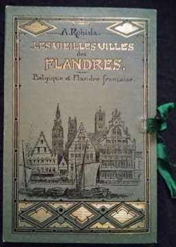Les Vieilles Villes des FLANDRES.. ROBIDA (Albert)