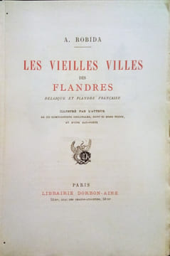 Les Vieilles Villes des FLANDRES.. ROBIDA (Albert)