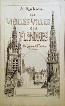 Les Vieilles Villes des FLANDRES.. ROBIDA (Albert)