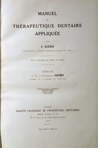 Manuel de Thérapeutique Dentaire Appliquée, par A. Barden (Professeur à l'école Odontotechnique de Paris).