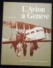 L'Avion à Genève.. HUG (René)