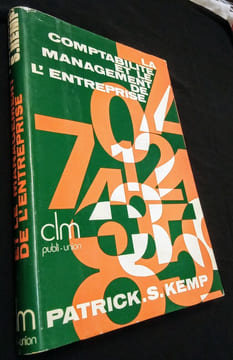 La Comptabilité et le Management de l' Entreprise.. KEMP (Patrick S.)