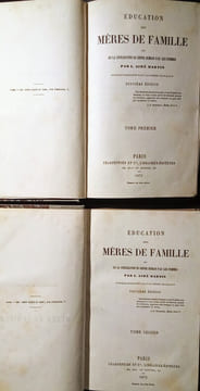 Éducation des Mères de Famille ou de la Civilisation du Genre Humain par les Femmes.. MARTIN (L. Aimé)