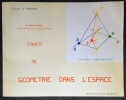 Cahier de Géométrie dans l'Espace.. DUTILLEUL (G.)