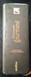 Dictionnaire gourmand du Canard d'Apicius à la Purée de Joël Robuchon.