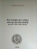Les Villes de Savoie aux XVIè, XVIIè, XVIIIè siècles.. BOUVERAT (Dominique)