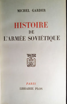 Histoire de l'Armée Soviétique.. GARDER (Michel)