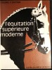 L'Equitation Supérieure Moderne.. BASTIANI (A.)