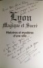 Lyon. Magique et Sacré - Histoire et mystère d'une ville.. GABUT (Jean-Jacques)