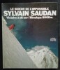 Le Skieur de L'Impossible.. SAUDAN (Sylvain)