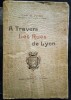 A Travers les Rues de Lyon.. VACHET (Abbé Adolphe)