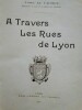 A Travers les Rues de Lyon.. VACHET (Abbé Adolphe)