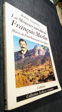 La Mémoire interdite de François Merlin – Maire de Petit-Bornand-Les Glières.