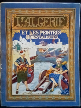 L'Algérie et les Peintres Orientalistes.. BARRUCAND (Victor)