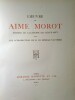 L' Oeuvre de Ain&eacute; MOROT (Membre de l'Acad&eacute;mie des Beaux-Arts).. MOROT (Aim&eacute;)