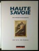 Haute-Savoie, une terre, des hommes. Sous la direction de Paul Guichonnet.. GUICHONNET (Paul)