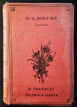 Flore des Alpes de la Suisse et de la Savoie.. BOUVIER (Dr. Louis)