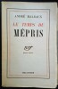Le Temps du M&eacute;pris.. MALRAUX (Andr&eacute;)