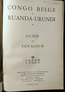Congo Belge et Ruanda-Urundi * Guide du Voyageur.