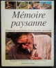 Mémoire paysanne – Gestes et traditions d'un monde savoyard.. TAURINES (Robert) & SPILMONT (Jean-Pierre)