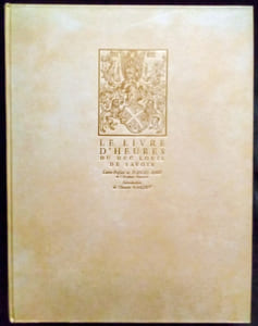 Le Livre D'Heures du Duc Louis de Savoie.