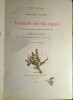 Tartarin sur les Alpes. Nouveaux exploits du héros Tarasconnais.. DAUDET (Alphonse)