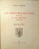 Les Orfèvres de Lyon (1306-1791) et de Trévoux (1700-1786).. GODEFROY (Gisèle) 
