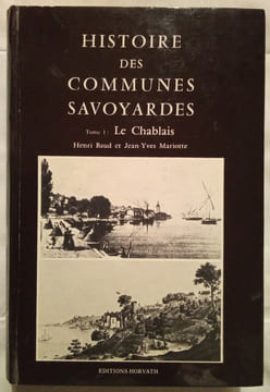 Histoire des Communes Savoyardes, sous la direction de Jean-Yves Mariotte.. BAUD (Henri) & MARIOTTE (Jean-Yves)