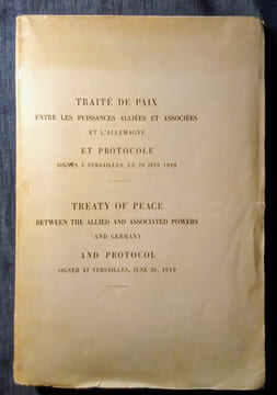 Traité de Paix entre les Puissances Alliées et Associées et L'Allemagne et Protocole signés à Versailles, le 28 juin 1919.. TRAITÉ-VERSAILLES-1919