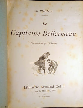 Le Capitaine Bellormeau.. ROBIDA (A.)