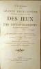 Grande Encyclop&eacute;die M&eacute;thodique, Universelle Illustr&eacute;e des Jeux, et des Divertissements de l'Esprit et du Corps.. MOULIDARS (T. de)