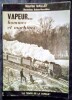 Vapeur... hommes et machines.. MAILLET (Maurice)