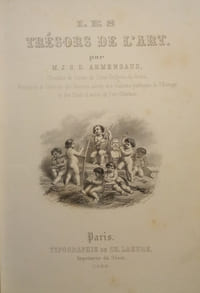 Les Trésors de l'Art, par M.J.G.D. Armengaud.