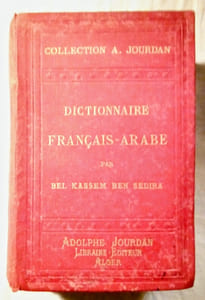 Dictionnaire Français-Arabe de la Langue parlée en Algérie.