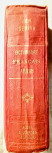 Dictionnaire Français-Arabe de la Langue parlée en Algérie.
