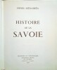 Histoire de la Savoie.. M&Eacute;NABR&Eacute;A (Henri)