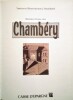 Histoire d'une cit&eacute; Chamb&eacute;ry.. BOUCHARD (Gilbert)
