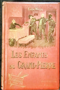 Histoire de mon village - Les Enfants de Grand-Pierre.. MULLER (Eugène)