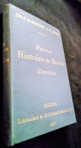 Petite Histoire du Havre illustrée.
