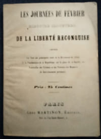 Les Journées de Février. Histoire illustrée de la Liberté Reconquise.