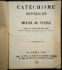 Cat&eacute;chisme R&eacute;publicain ou Manuel du Peuple,. DUCOUX (Le Citoyen)