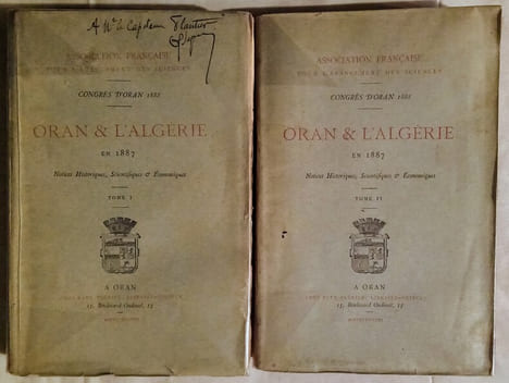 Congrès D'Oran 1888–Oran & L'Algérie en 1887.Notices Historiques,Scientifiques & Économiques,par un collectif:MM. Baills(J.).Bloch.Bousquet(A.).Canal ...