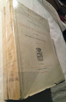 Congrès D'Oran 1888–Oran & L'Algérie en 1887.Notices Historiques,Scientifiques & Économiques,par un collectif:MM. Baills(J.).Bloch.Bousquet(A.).Canal ...