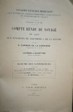 Résumé des Conférences faites par: 1° - Le Pr LANDOUZY, à Uriage, La Motte, Allevard, Hauteville (sanatorium), Saint-Gervais, Thonon, Évian. 2°-Le Pr. ...